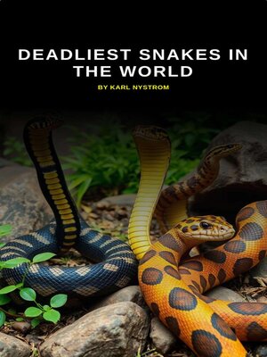 cover image of Deadliest Snakes In the World